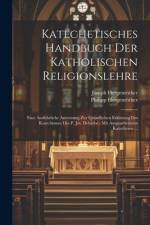 Katechetisches Handbuch Der Katholischen Religionslehre af Joseph Hergenrother