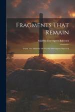 Fragments That Remain af Maltbie Davenport Babcock