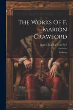 The Works Of F. Marion Crawford af Francis Marion Crawford