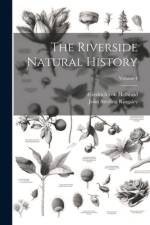 The Riverside Natural History; Volume 4 af John Sterling Kingsley