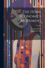 The Home Economics Movement af Isabel Bevier