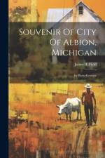 Souvenir Of City Of Albion, Michigan af James B Field
