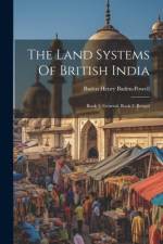 The Land Systems Of British India af Baden Henry Baden-Powell