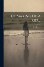 The Making Of A Girl af Eva Lovett