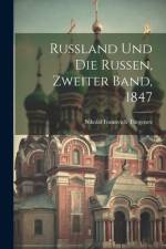 Russland und die Russen, Zweiter Band, 1847 af Nikolai Ivanovich Turgenev