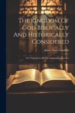 The Kingdom Of God Biblically And Historically Considered af James Stuart Candlish