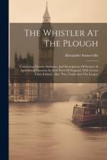 The Whistler At The Plough af Alexander Somerville