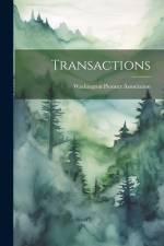 Transactions af Washington Pioneer Association