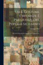 Usi E Costumi, Credenze E Pregiudizi Del Popolo Siciliano af Giuseppe PitrÃ¨