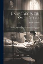 Un Médecin Du Xviiie Siècle af Henry Tronchin