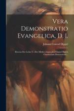 Vera Demonstratio Evangelica, D. I. af Johann Conrad Dippel