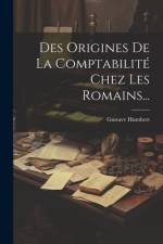 Des Origines De La Comptabilité Chez Les Romains... af Gustave Humbert