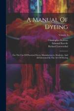 A Manual Of Dyeing af Edmund Knecht