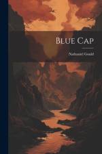 Blue Cap af Nathaniel Gould