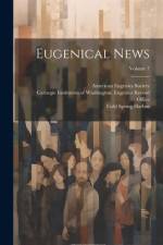 Eugenical News; Volume 7 af American Eugenics Society