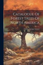 Catalogue Of Forest Trees Of North America af Charles Sprague Sargent