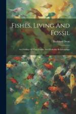Fishes, Living And Fossil af Bashford Dean