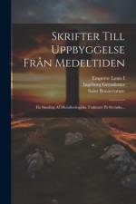 Skrifter Till Uppbyggelse Från Medeltiden af Saint Bonaventure (Cardinal)