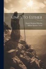 Kings To Esther af Milton Spenser Terry