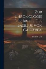 Zur Chronologie der Briefe des Basilius von Caesarea. af Friedrich Loofs