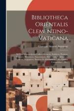Bibliotheca Orientalis Clementino-vaticana af Giuseppe Simone Assemani