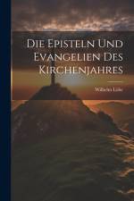 Die Episteln und Evangelien des Kirchenjahres af Wilhelm LÃ¶he