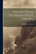 Saggio Sulla Filosofia Delle Lingue... af Melchiorre Cesarotti