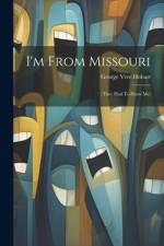 I'm From Missouri af George Vere Hobart
