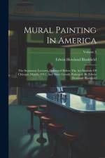 Mural Painting In America af Edwin Howland Blashfield