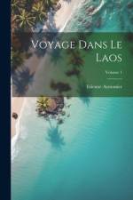 Voyage Dans Le Laos; Volume 1 af Etienne Aymonier