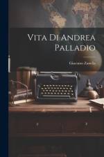 Vita Di Andrea Palladio af Giacomo Zanella
