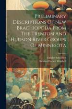 Preliminary Descriptions Of New Brachiopoda From The Trenton And Hudson River Groups Of Minnesota af Newton Horace Winchell