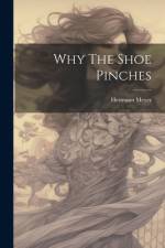 Why The Shoe Pinches af Hermann Meyer
