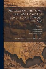 Records Of The Town Of East Hampton, Long Island, Suffolk Co., N.y. af East Hampton (N y )
