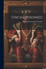 Unchaperoned af Helen Reimensnyder Martin