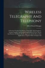 Wireless Telegraphy And Telephony af Alfred Powell Morgan