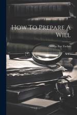 How To Prepare A Will af George Fox Tucker