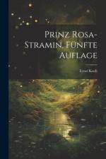 Prinz Rosa-Stramin, Fünfte Auflage af Ernst Koch