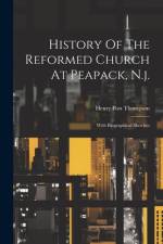 History Of The Reformed Church At Peapack, N.j. af Henry Post Thompson