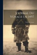 Journal Du Voyage En 1497 af Vasco da Gama