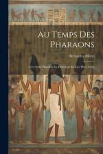 Au Temps Des Pharaons af Alexandre Moret