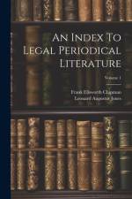 An Index To Legal Periodical Literature; Volume 1 af Leonard Augustus Jones