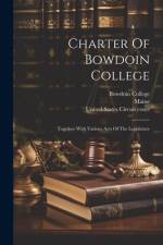 Charter Of Bowdoin College af Bowdoin College