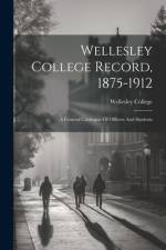 Wellesley College Record, 1875-1912 af Wellesley College