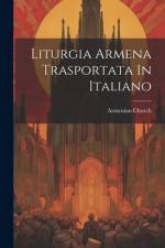 Liturgia Armena Trasportata In Italiano af Armenian Church