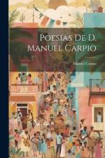Poesias De D. Manuel Carpio af Manuel Carpio