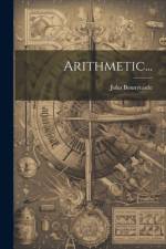Arithmetic... af John Bonnycastle