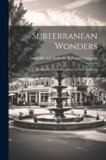 Subterranean Wonders