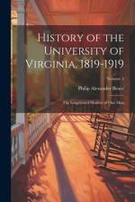 History of the University of Virginia, 1819-1919 af Philip Alexander 1856-1933 Bruce