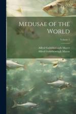 Medusae of the World; Volume 2 af Alfred Goldsborough 1868-1922 Mayor
